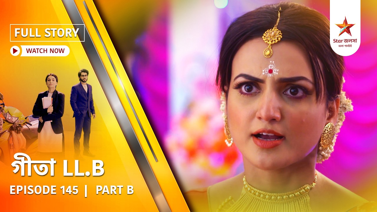 Full Story | Geeta LL.B | Episode 145 | Part B