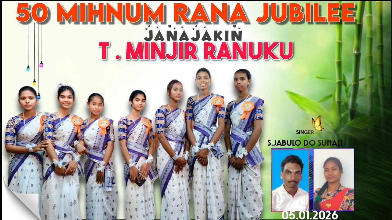50 Mihnum Rana Jubilee | Janajakin | T.Minjir Ranuku | Sukui Area | Singer - Jobulo And Sunali 