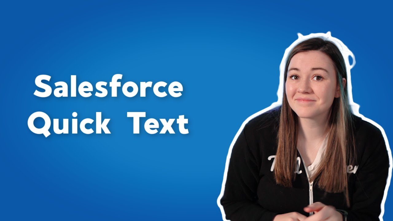 Настройка быстрого текста в Salesforce | Что такое быстрый текст в Salesforce и как его использовать