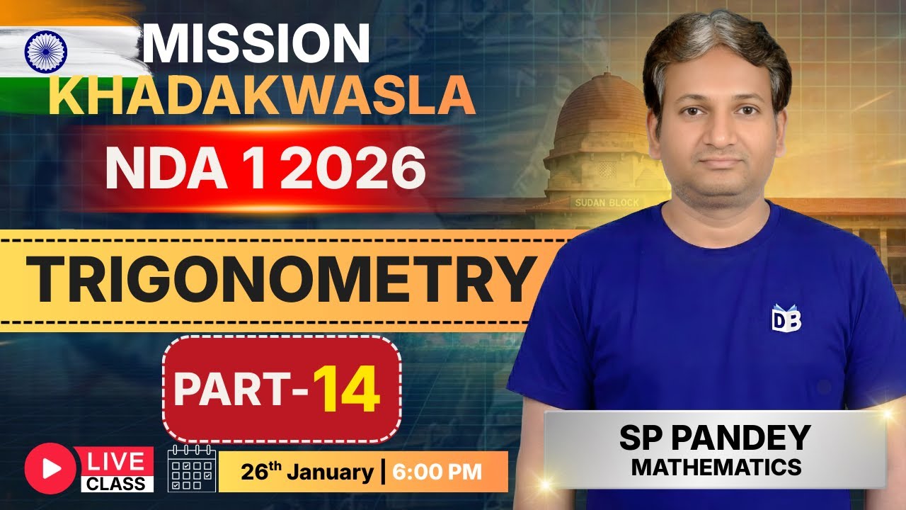 NDA 1 2026 Trigonometry Full Start 🔥 Part-14 | SP Pandey Sir | Mission Khadakwasla 2026