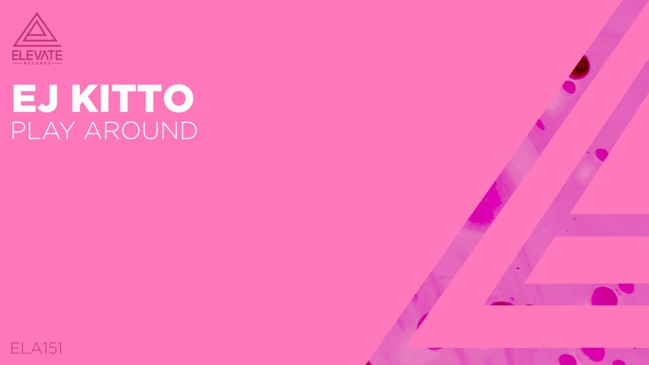 EJ Kitto - Play Around