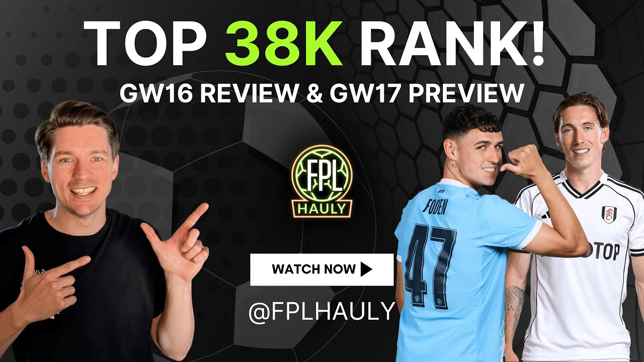 Top 38K FPL Rank | My GW17 FPL Strategy - Best Transfers & Captain Pick
