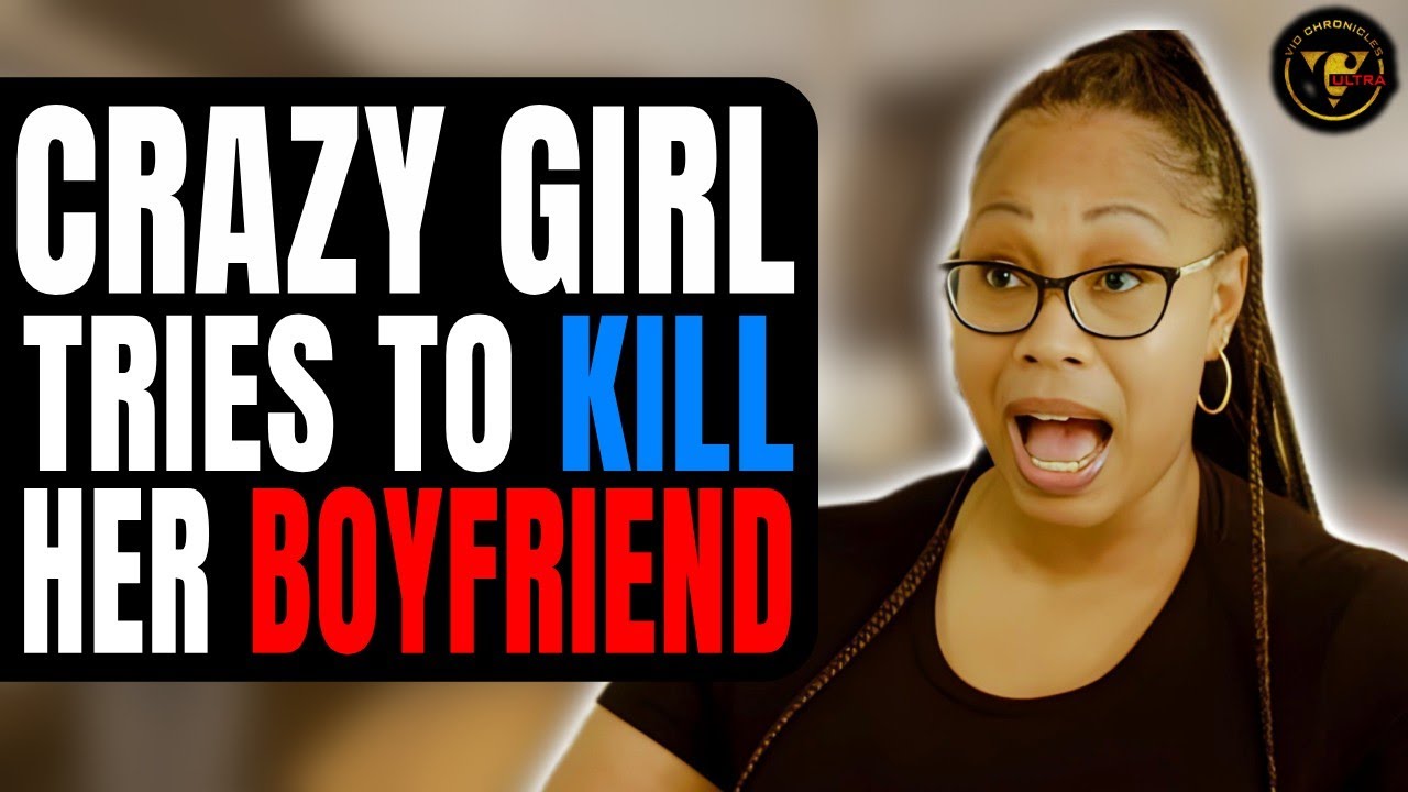 Crazy Girl Tries to Kill Her Boyfriend | Pix Ultra