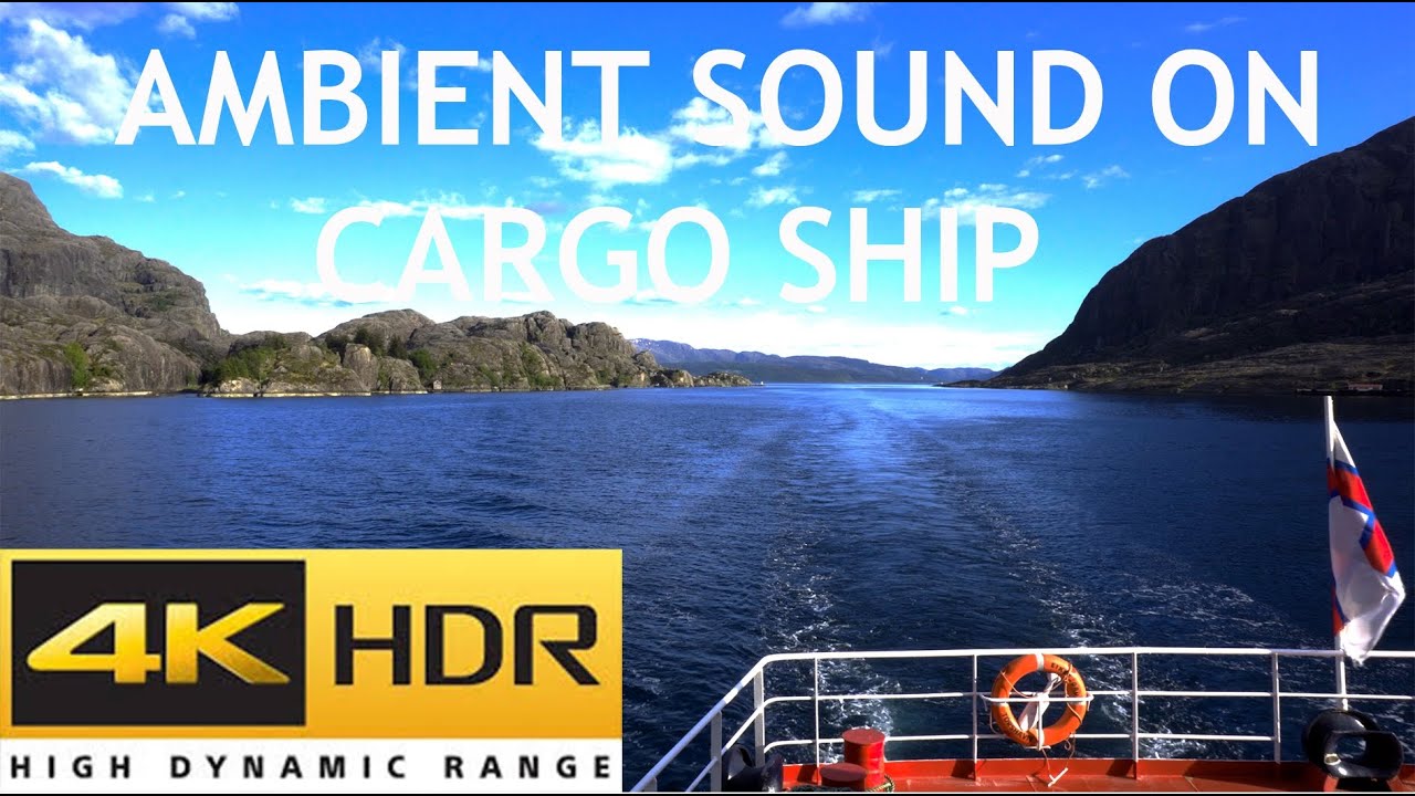 [4K HDR] Ambient sound and engine noise on board cargo ship - ft. coastal voyage on Norway fjords