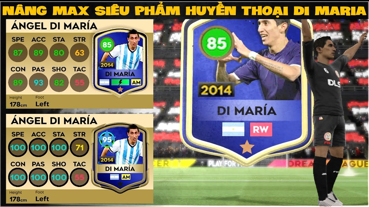 DLS 25 | Nâng max huyền thoại Angel Di Maria 85 siêu phẩm