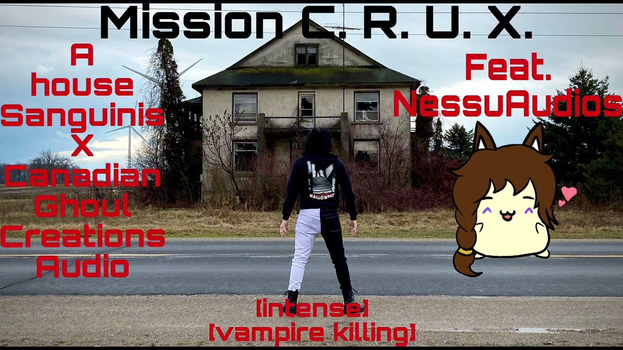 Mission C. R. U. X. A house Sangunis Special [intense] [vampire killing]