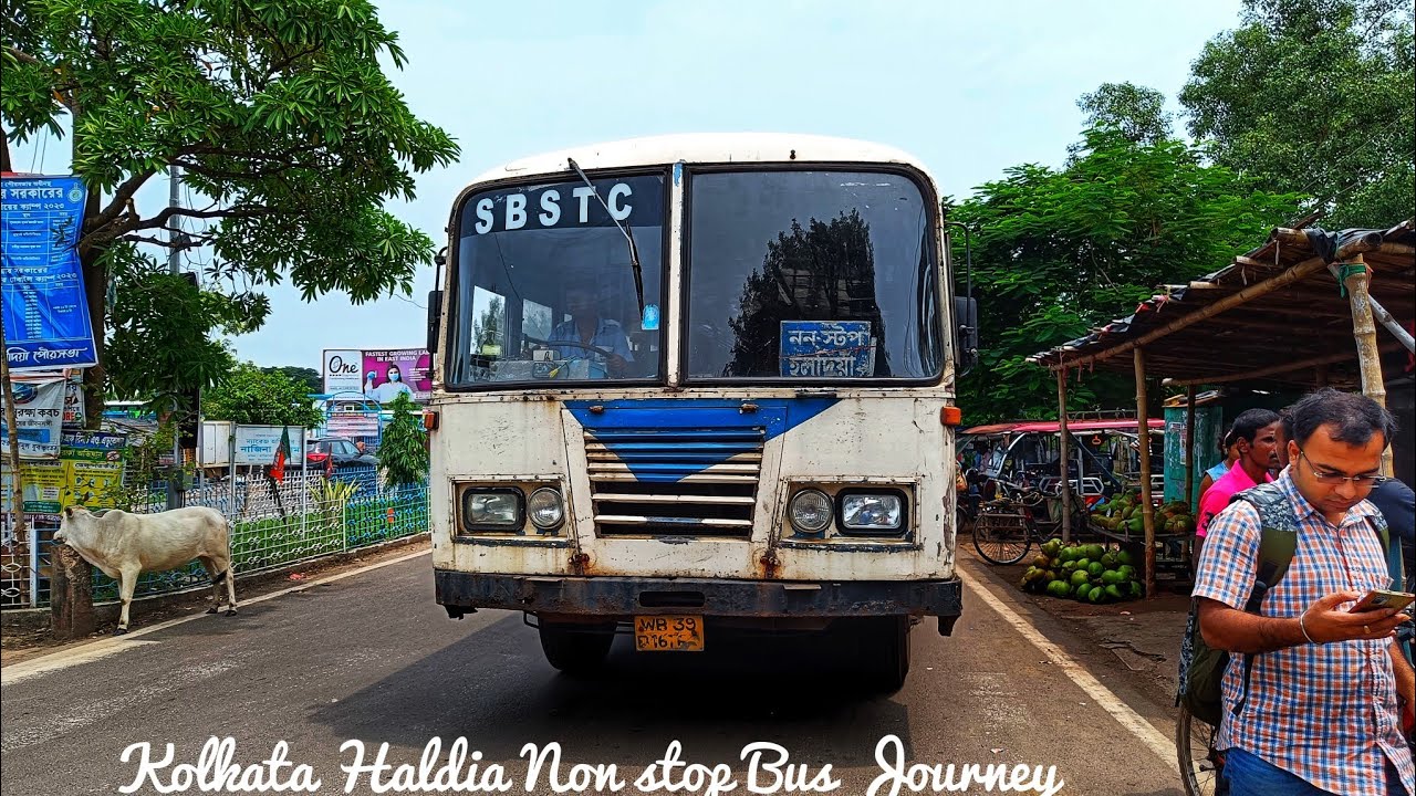 Kolkata Haldia Non stop aggressive SBSTC bus journey