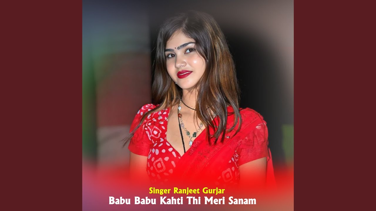 Babu Babu Kahti Thi Meri Sanam