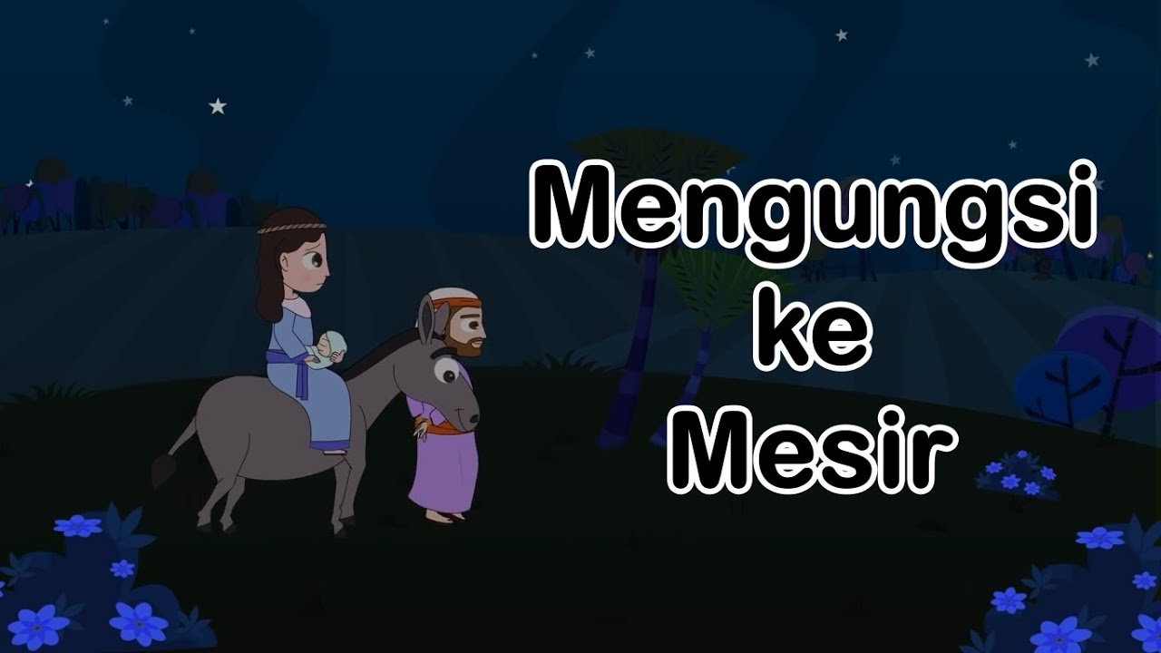 Mengungsi ke Mesir-Sunday School