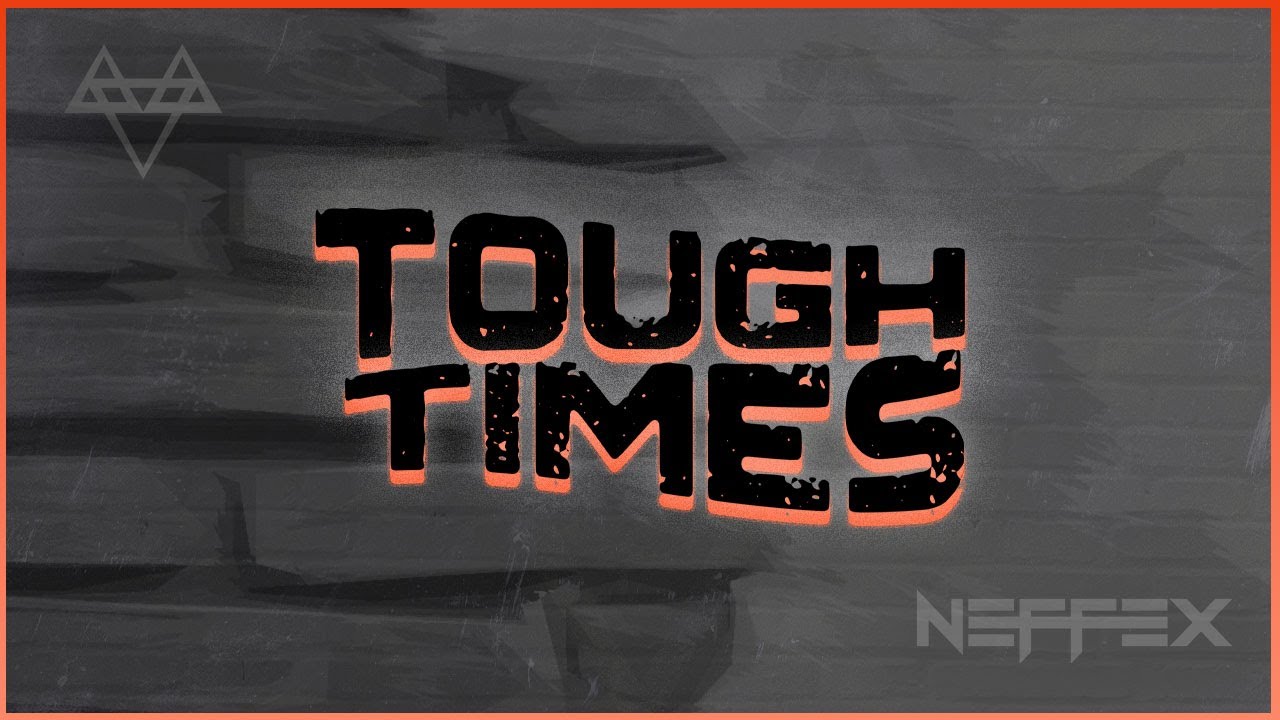 NEFFEX - Tough Times 🧱 [Copyright Free] No.195