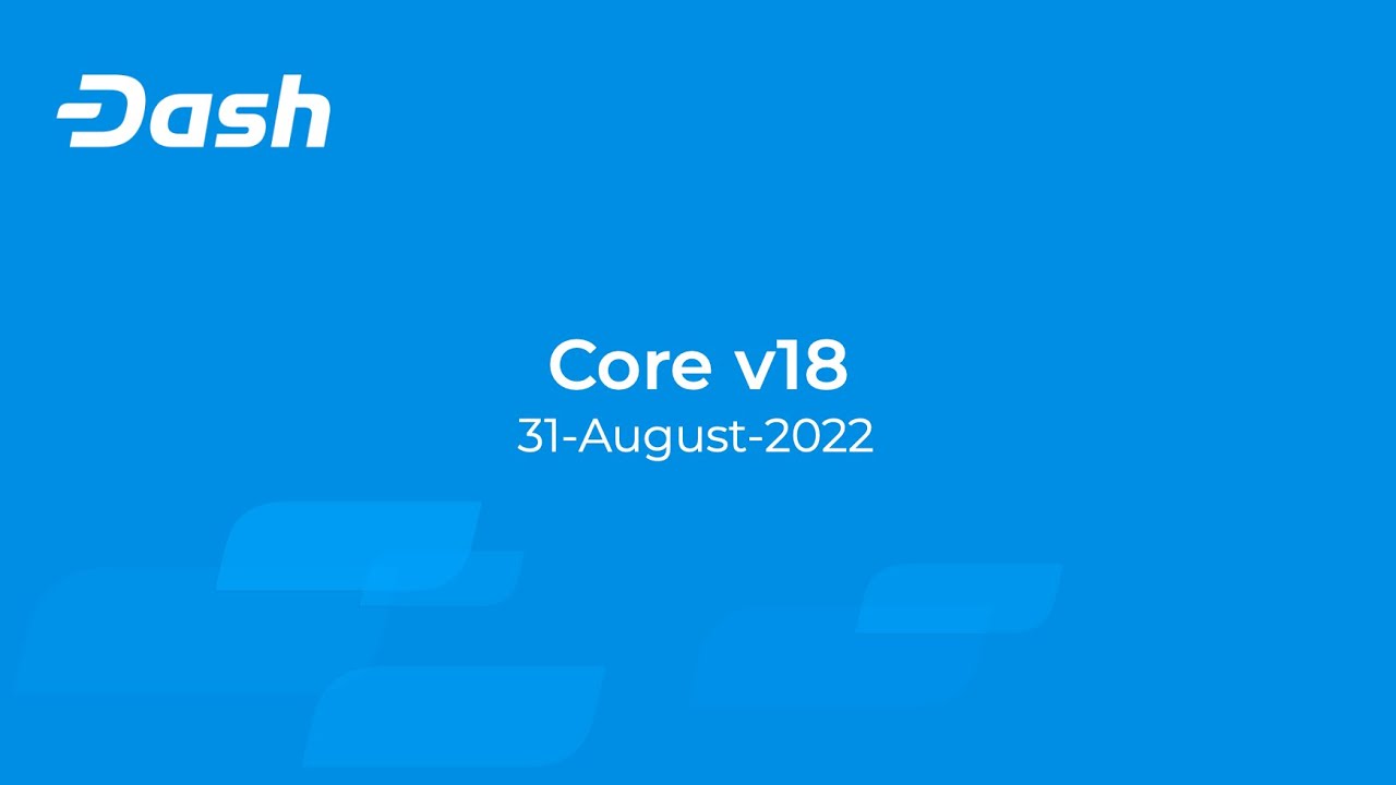 Dash Core v18 Upgrade