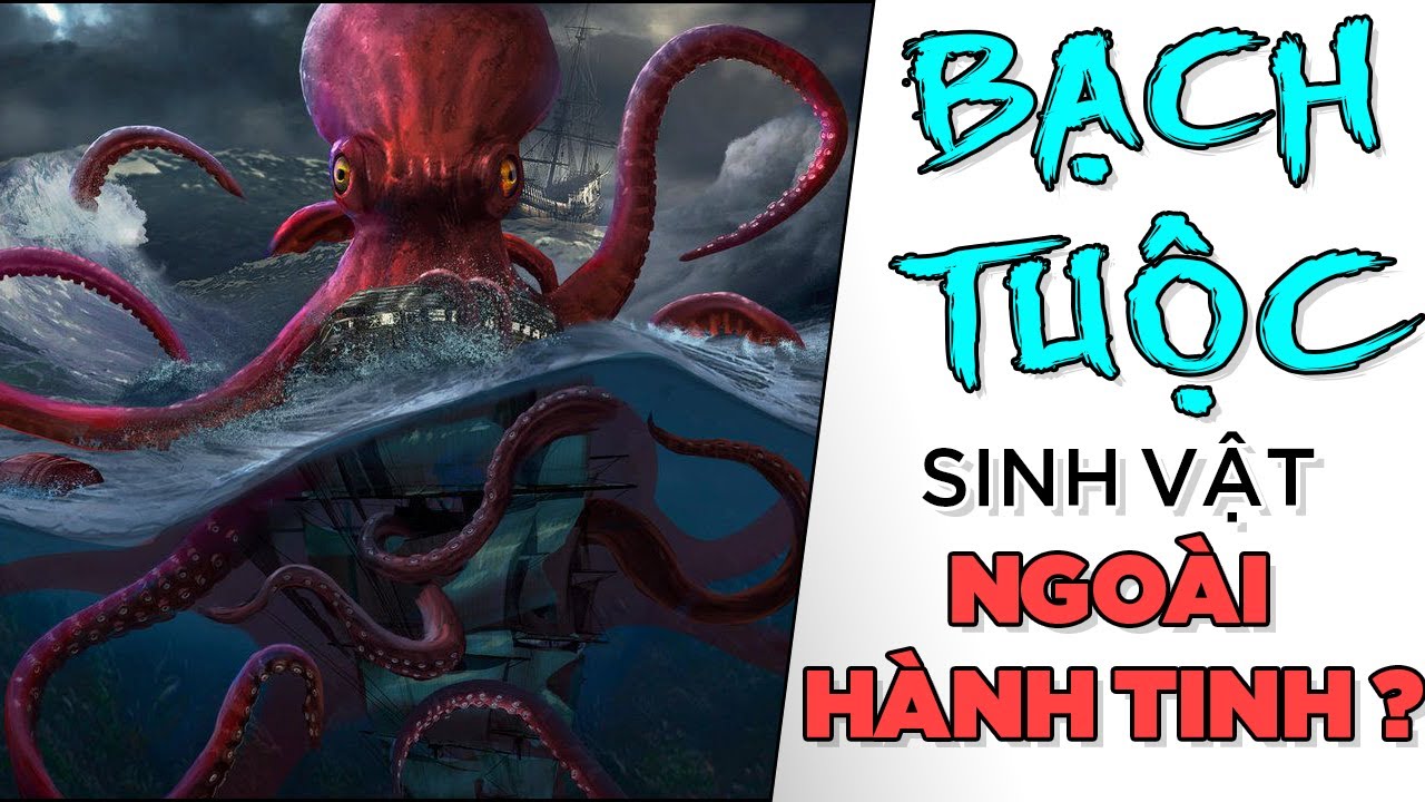 BẠCH TUỘC sinh vật NGOÀI HÀNH TINH ? [Dưa Leo DBTT]
