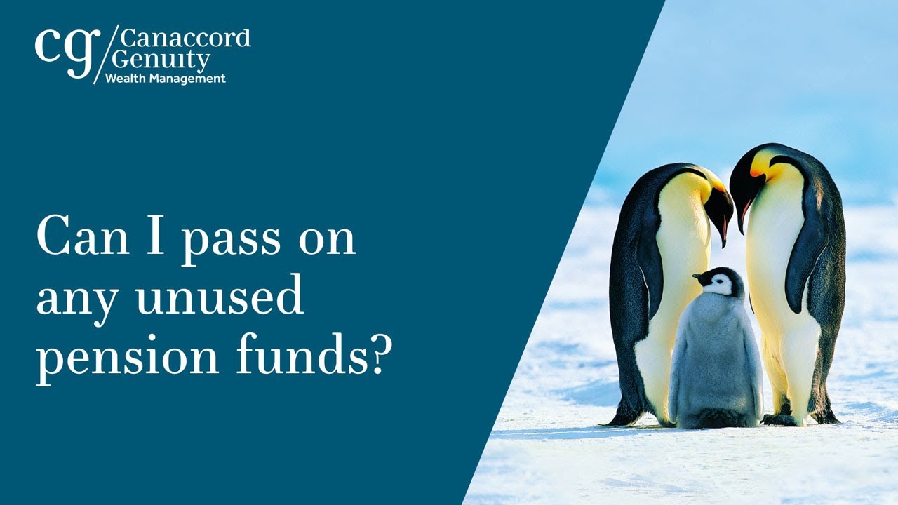 Can I pass on unused pension funds? | CG Wealth Management UK