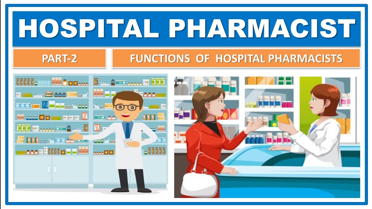 HOSPITAL PHARMACIST | PART-2 | RESPONSIBILITY & FUNCTIONS | PHARMACY PRACTICE