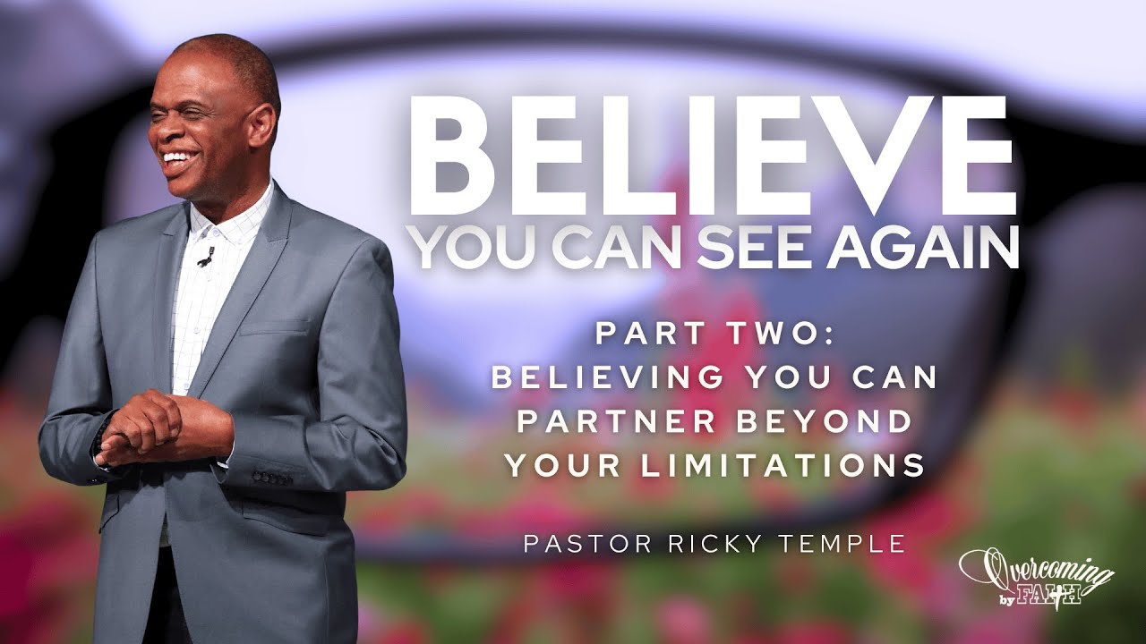 Believing You Can Partner Beyond Your Limitations | Pastor Ricky Temple
