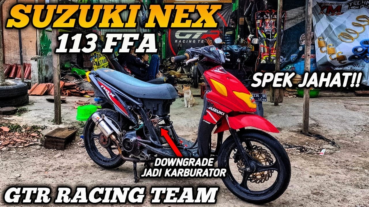 REVIEW MOTOR SUZUKI NEX 113 FFA GARAPAN BENGKEL GTR RACING TEAM !!