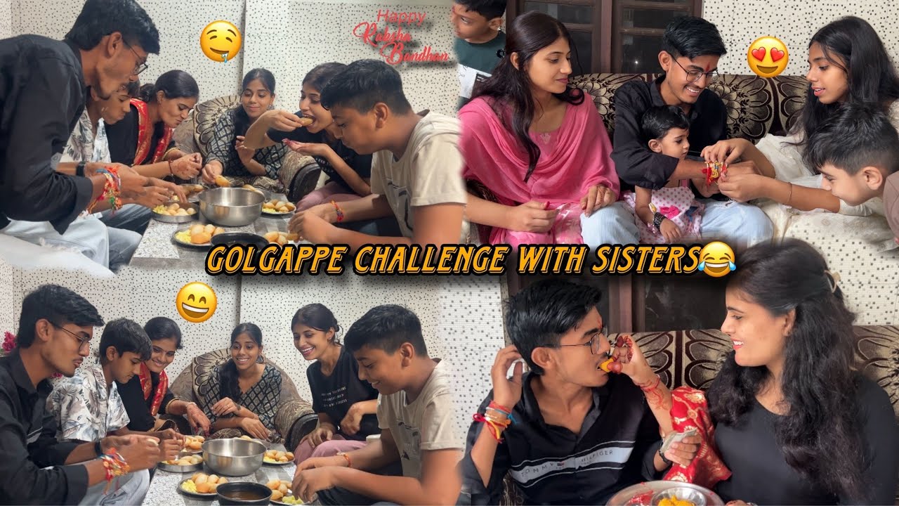 GOLGAPPE CHALLENGE WITH SISTERS ON RAKSHABANDHAN 😍🌸
