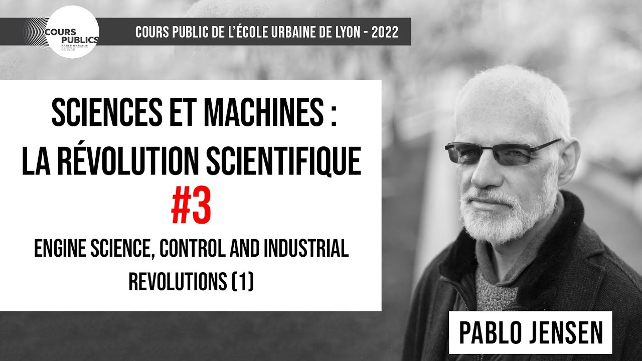 Sciences et machines #3/6 - Pablo Jensen - Cours public 2022