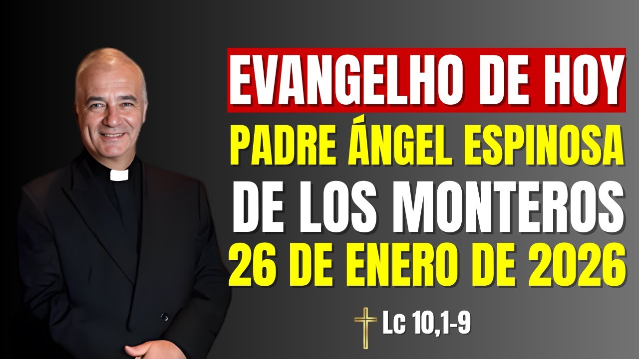 EVANGELIO DEL DÍA 26/1/2026 | Lc 10,1-9 | Padre Ángel Espinosa de los Monteros–-