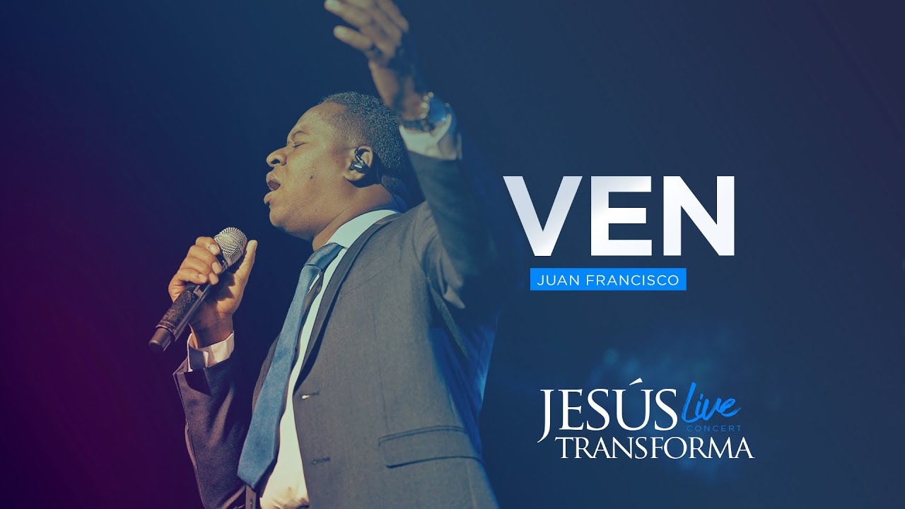 Ven | Juan Francisco [En Vivo] - Video Oficial