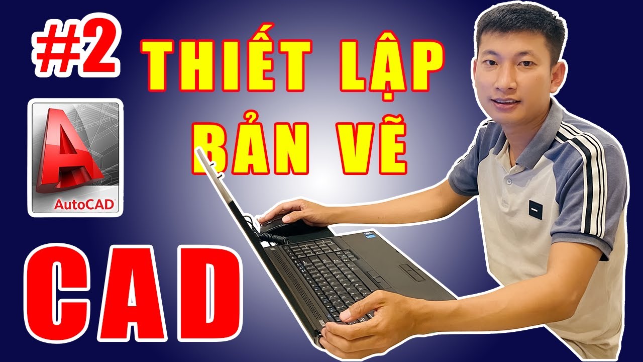 Thiết lập bản vẽ CAD trong 3 phút - Vẽ nhanh gấp đôi
