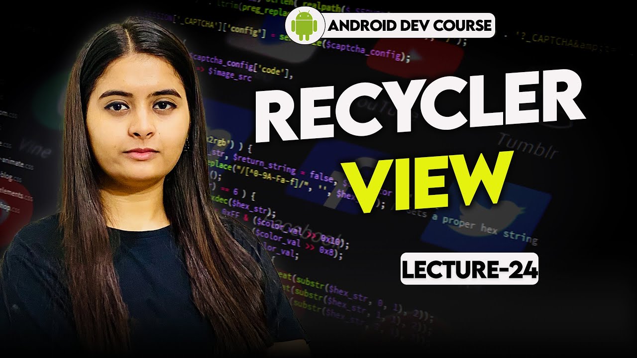 24. RecyclerView | Very Imp Topic 🔥 Android Tutorials in Hindi