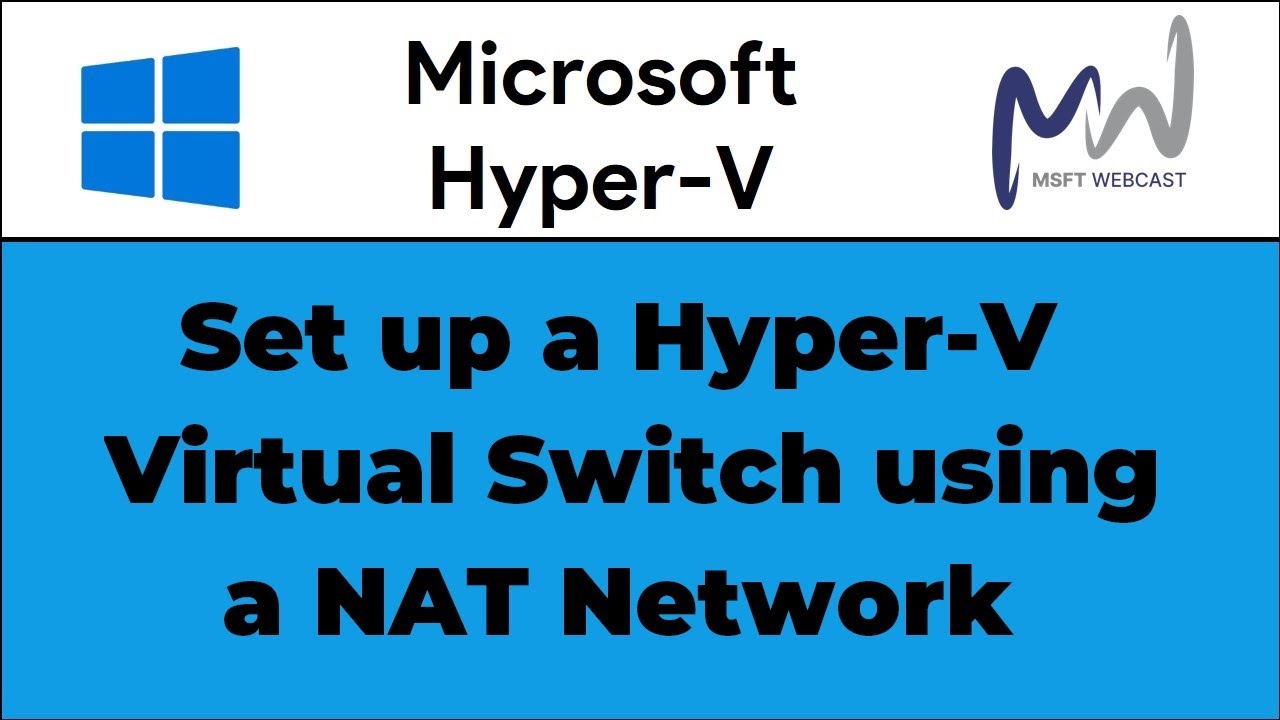 11. How to Create a NAT Virtual Switch on Hyper-V