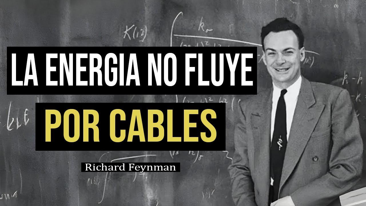 Richard Feynman Explica Por Qué La ELECTRICIDAD No Es Lo Que Crees