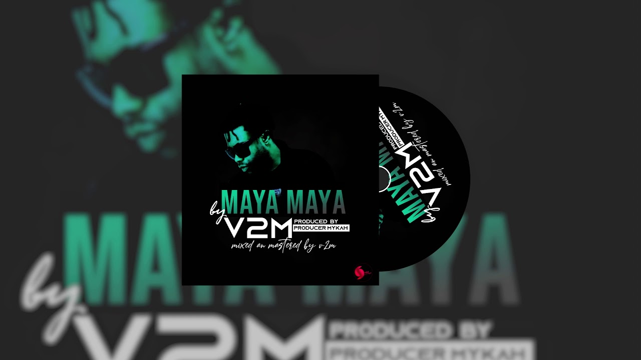 V2M - MAYA MAYA  (OFFICIAL AUDIO 2019)