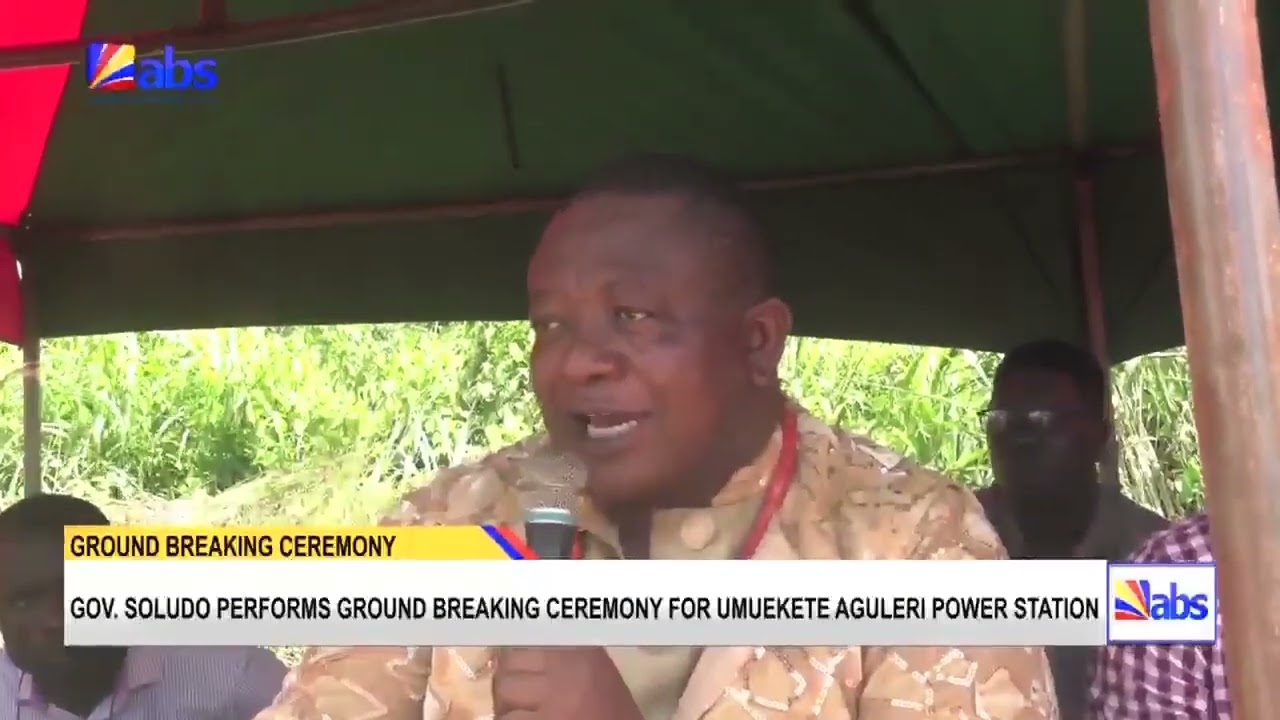 Gov  Soludo Performs Ground Breaking Ceremony For Umuekete Aguleri Power Station