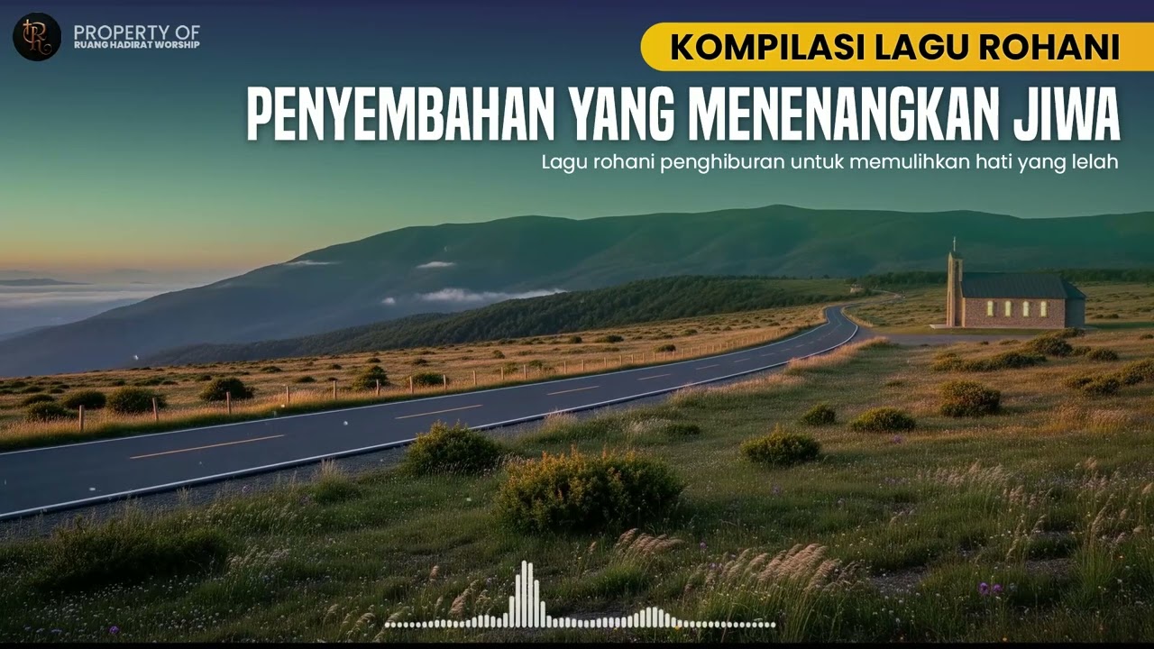 Lagu Rohani Saat Teduh & Penyembahan Mendalam | Doa Pribadi yang Menenangkan Jiwa #015