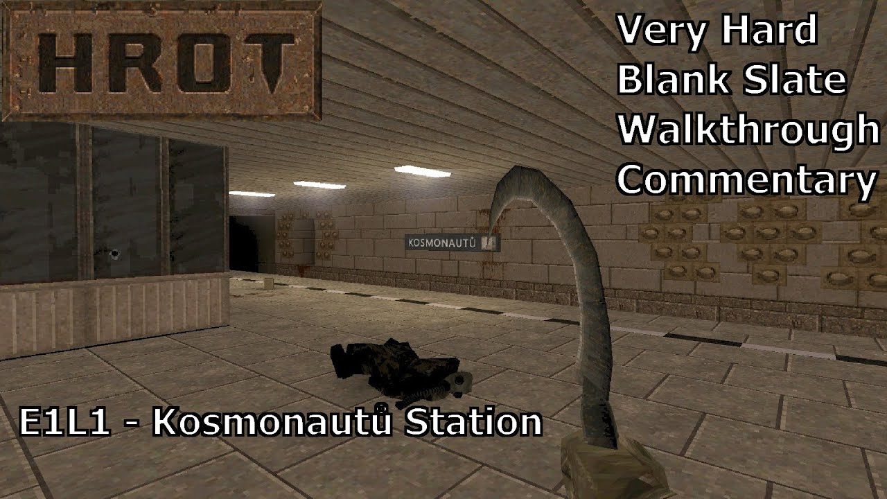 HROT (Very Hard 100%) Walkthrough (E1L1: Kosmonautů Station)