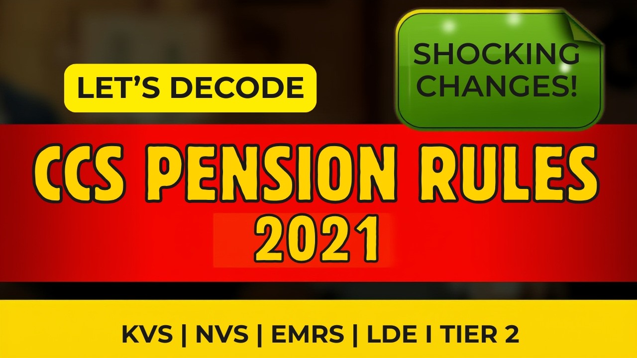 CCS (Pension) Rules 2021 Complete Guide | Principal/VP/LDE Exam + Service BenefitsIKVS I NVS I EMRS