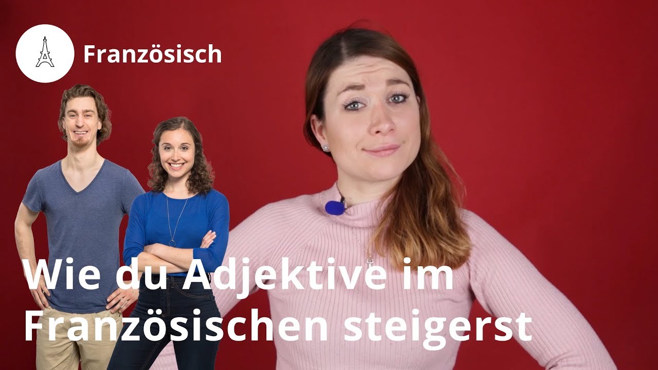 Adjektive im Französischen steigern: so geht's! - Französisch | Duden Learnattack