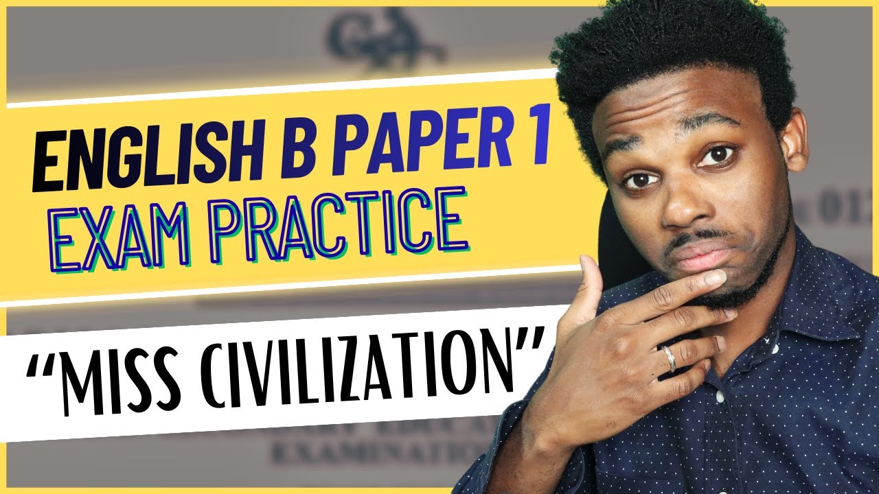 CSEC English B Paper 1 Practice — “Miss Civilization”