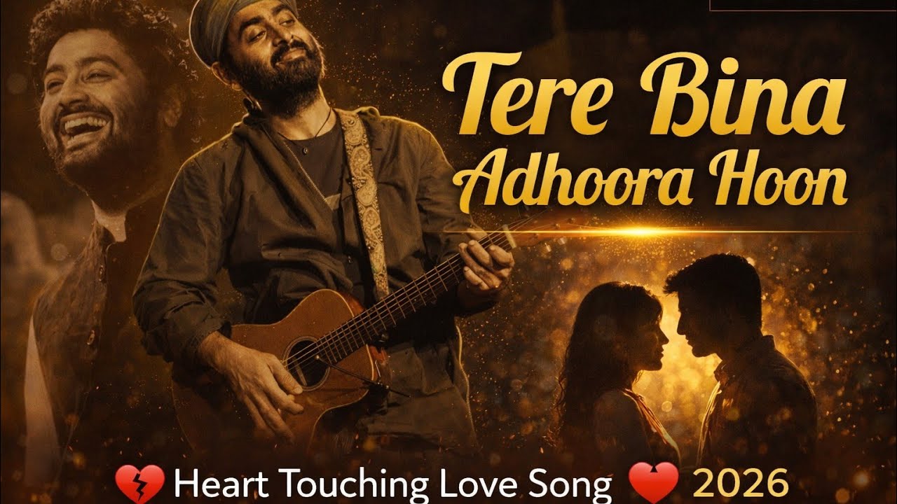 Tere Bina Adhoora Hoon | Heart Touching Love Song ❤️ | New Hindi Romantic Song 2026