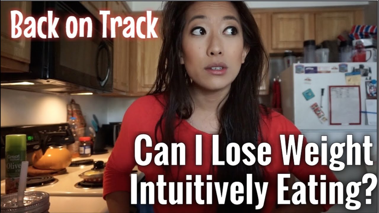 Losing Weight with Intuitive Eating? | Back on Track Plan