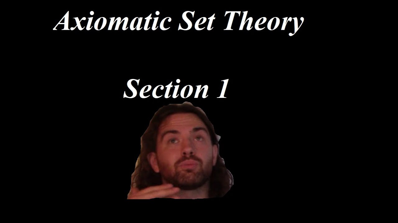 The perfect number of axioms  | Axiomatic Set Theory, Section 1.1