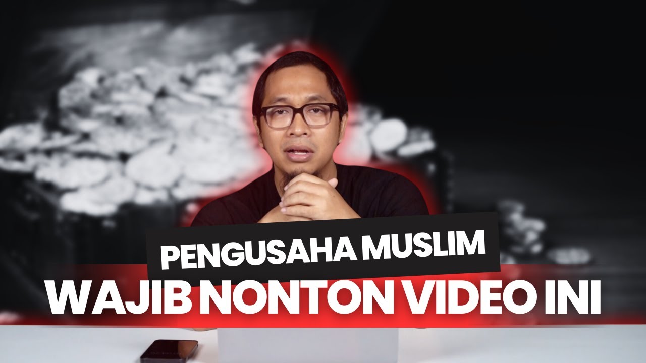 KENAPA PENGUSAHA MUSLIM HARUS KAYA?