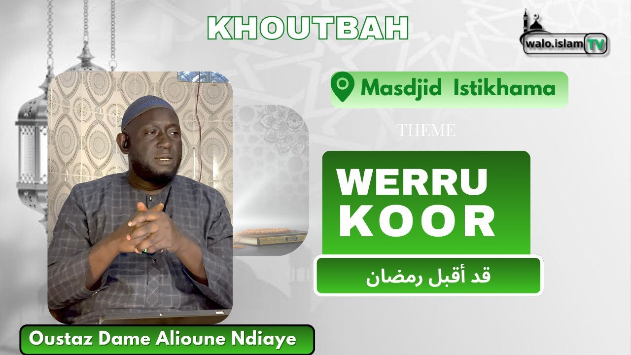Werru koor|Ramadan est à notre porte| Oustaz|| DAME NDIAYE Hafidhahoullah
