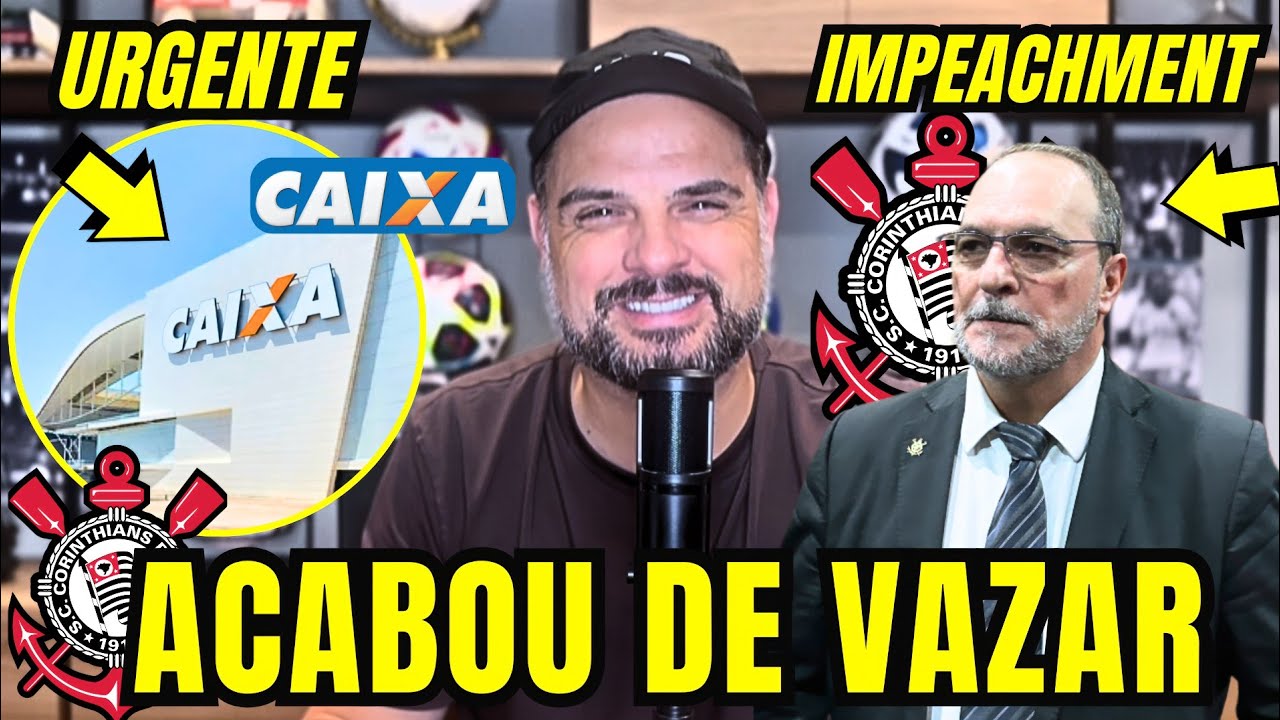 🛑URGENTE🛑IMPEACHMENT DE ROMEU TUMA JR! AVANÇOU A NEGOCIAÇÃO ENTRE CORINTHIANS E A CAIXA?! 
