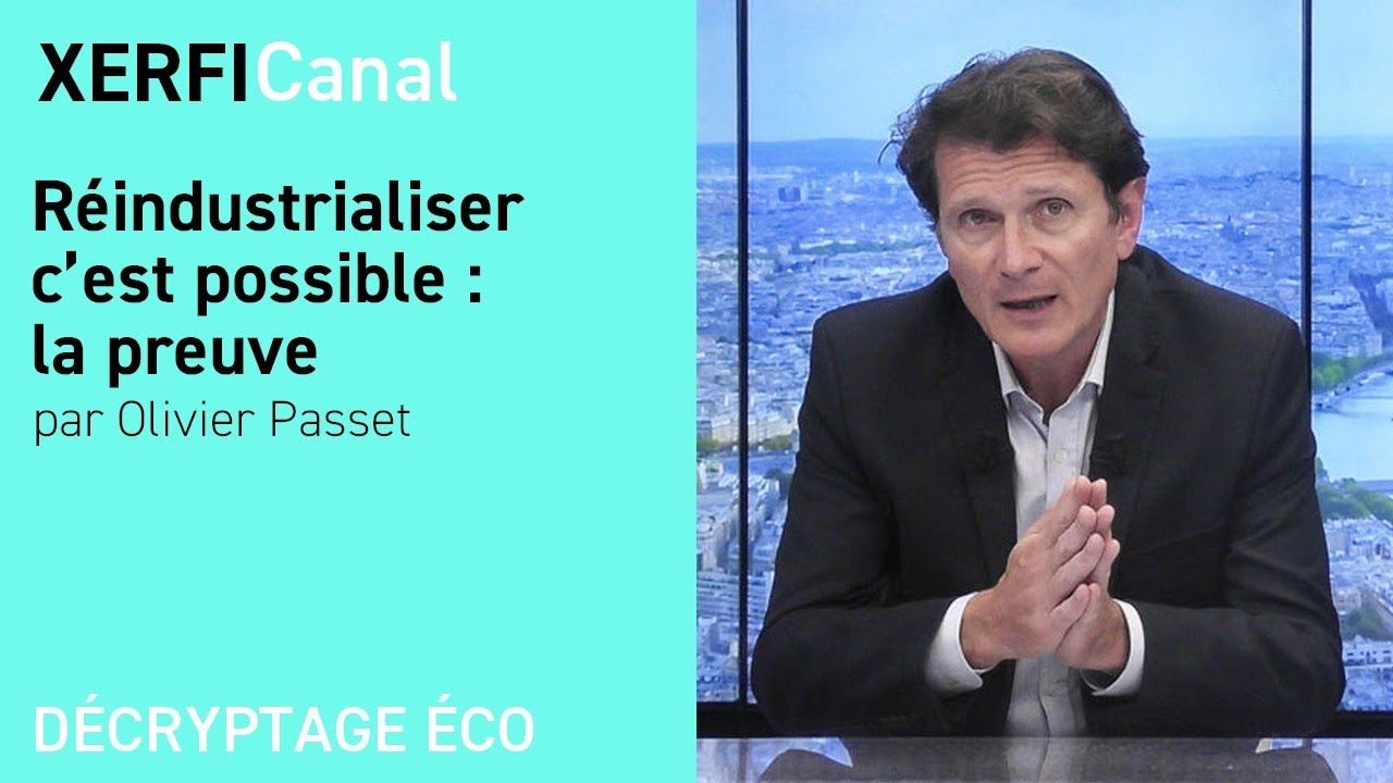 Réindustrialiser c’est possible : la preuve [Olivier Passet]