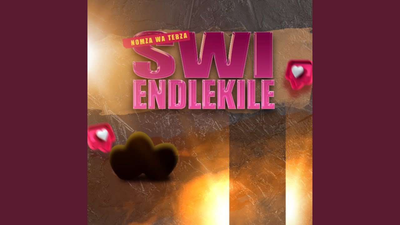 Swi Endlekile (feat. DJ Nomza The King & Tebza De DJ)