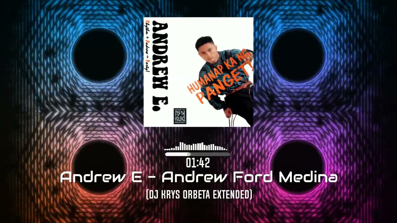 Andrew E -  Andrew Ford Medina (DJ Krys Orbeta Extended)