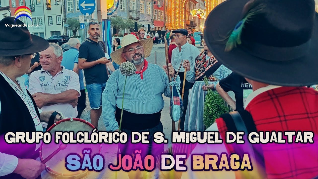 Grupo folclórico de S. Miguel de Gualtar - São João - Braga