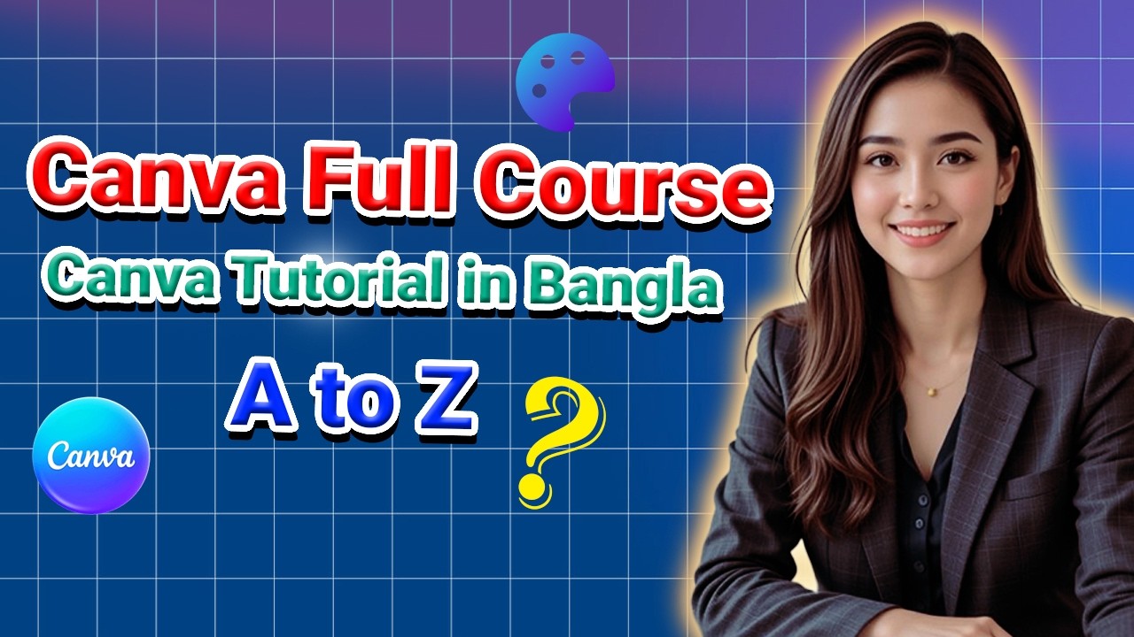 Canva Full Course for Beginners 2026 | Complete Canva Tutorial in Bangla