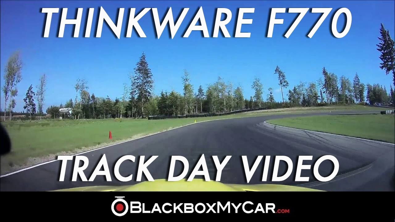 Thinkware F770 Track Day Video - BlackboxMyCar