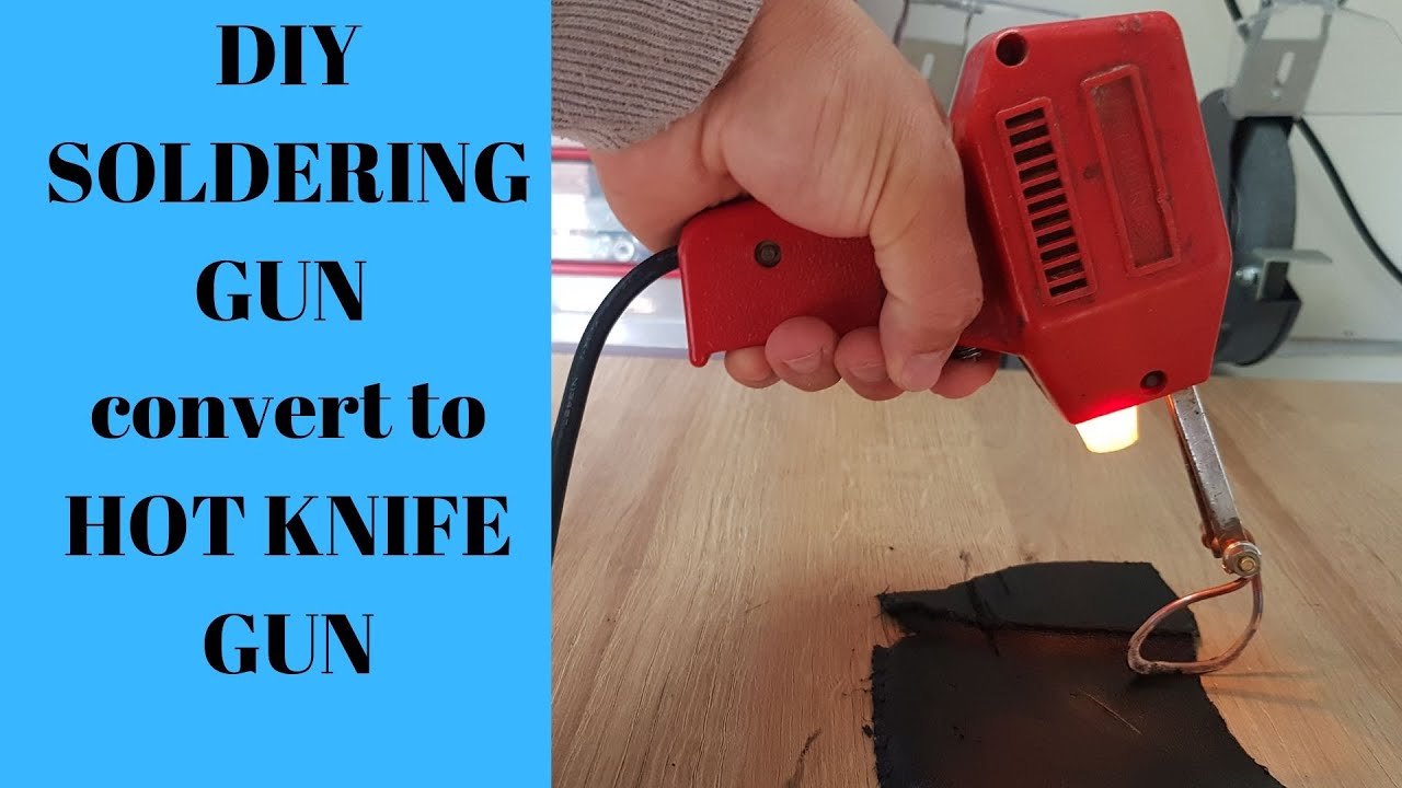 How to convert Soldering Gun to Hot 'Knife' Gun!