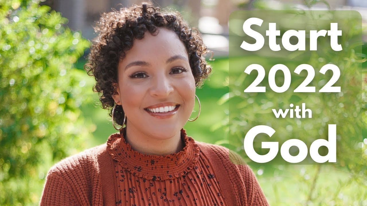 Start 2022 with God || 2 Ways to Start This Year Strong!