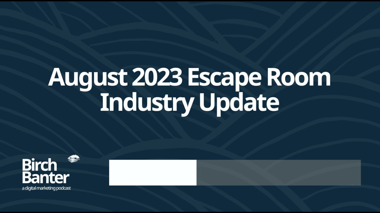 August 2023 Escape Room Industry Update